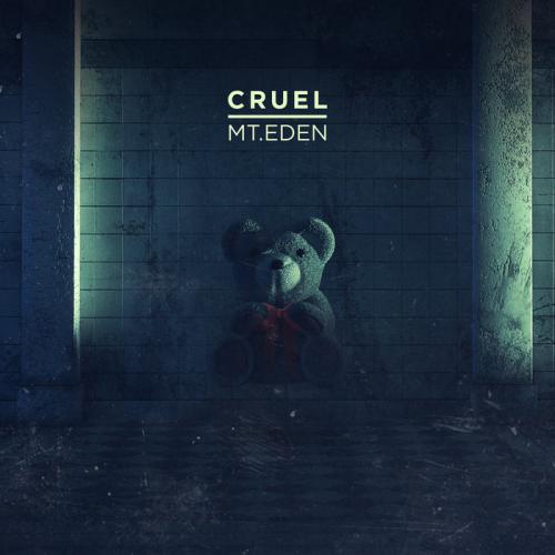 Mt. Eden - Cruel