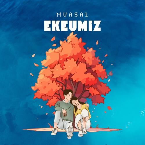 Muasal - Ekeumiz