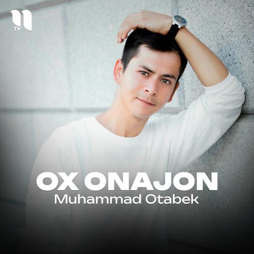 Ox Onajon - Muhammad Otabek