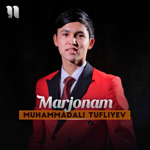 Marjonam - Muhammadali Tufliyev