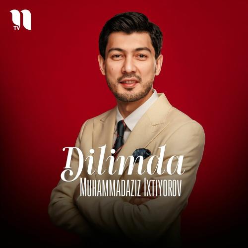Muhammadaziz Ixtiyorov - Dilimda