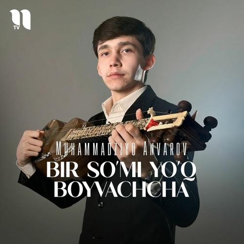 Bir So'mi Yo'q Boyvachcha - Muhammadziyo Anvarov