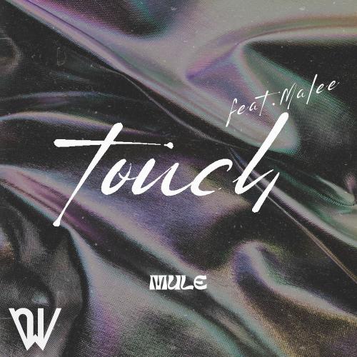 Mule feat. Malee - Touch