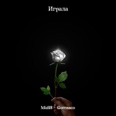Играла - Mull3, Gorrasco