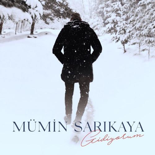 Mümin Sarıkaya - Gidiyorum