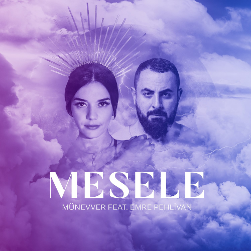Münevver feat. Emre Pehlivan - MESELE