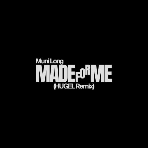 Muni Long & HUGEL - Made For Me (HUGEL Remix)