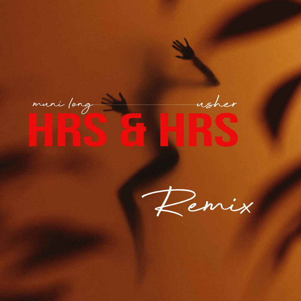 Hrs & Hrs (Remix) - Muni Long, Usher