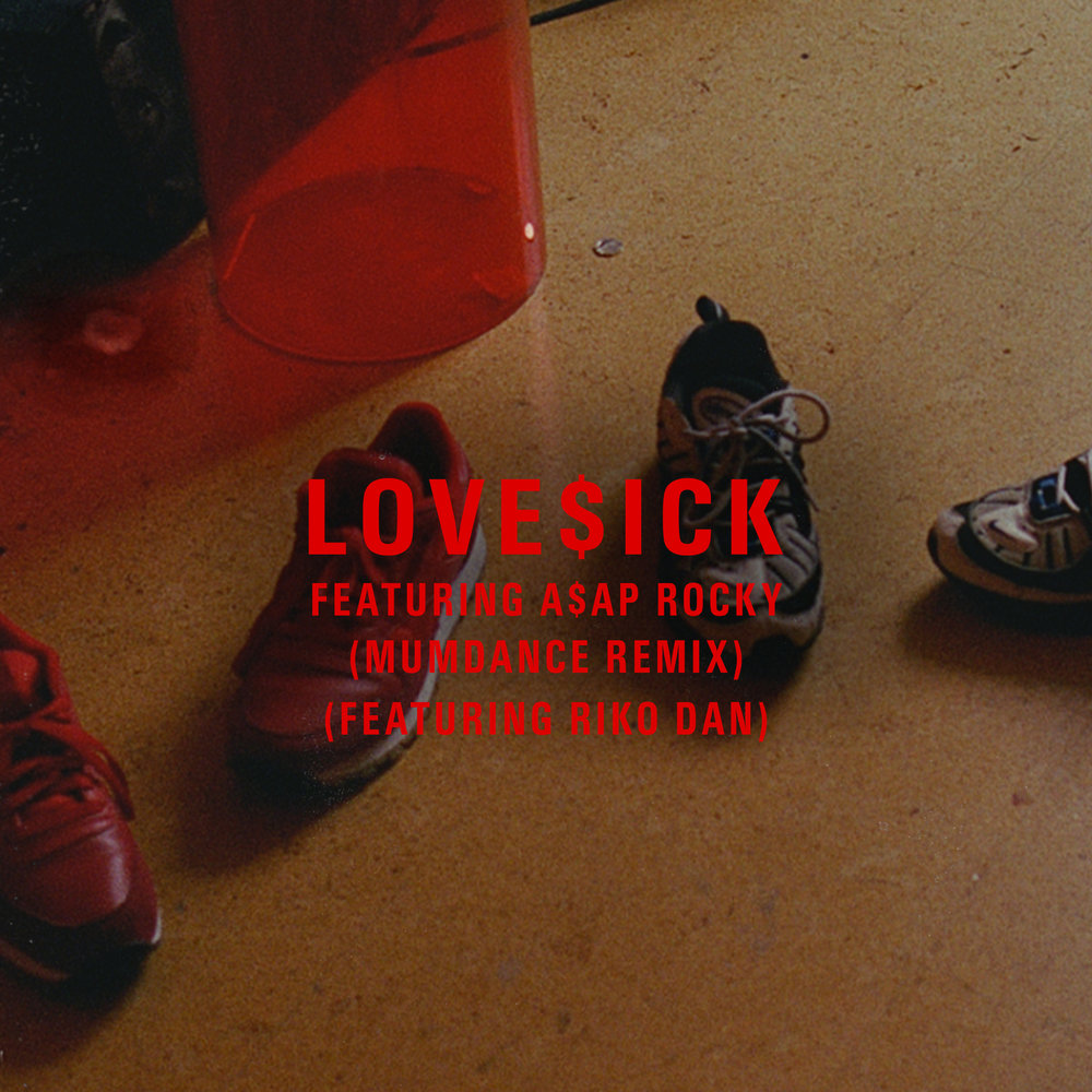 Love$ick (Mumdance Remix) - Mura Masa, A$AP Rocky, Riko Dan, Mumdance