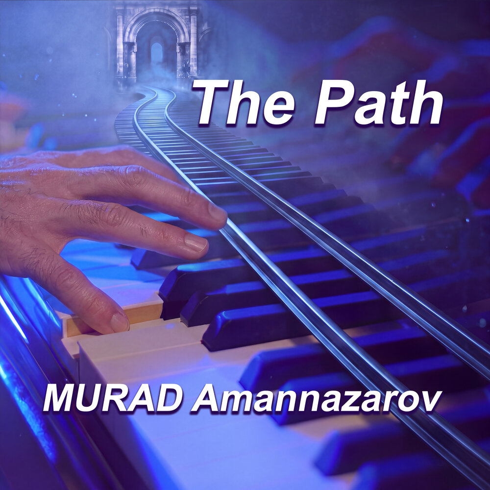 The Path - Murad Amannazarov
