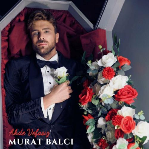 Ahde Vefasız - Murat Balcı