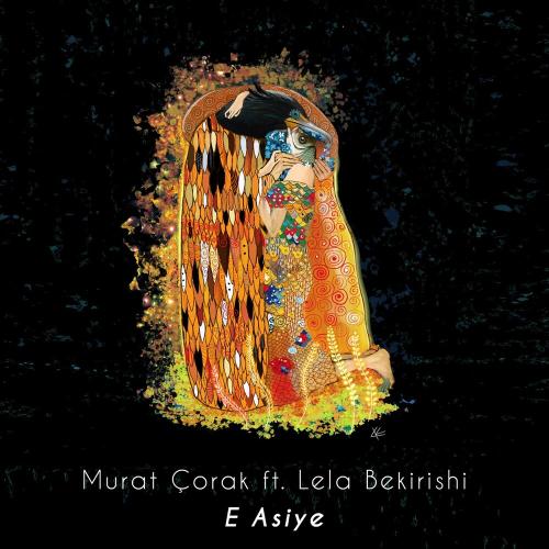 E Asiye - Murat Çorak feat. Lela Bekirishi