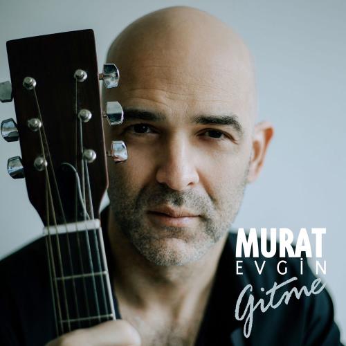 Gitme - Murat Evgin