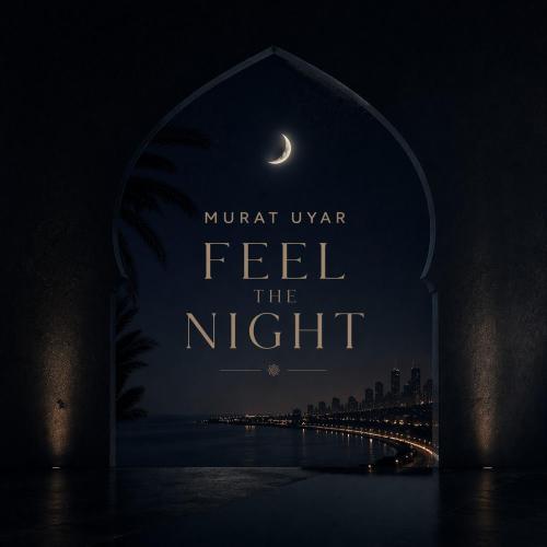 Murat Uyar - Feel The Night