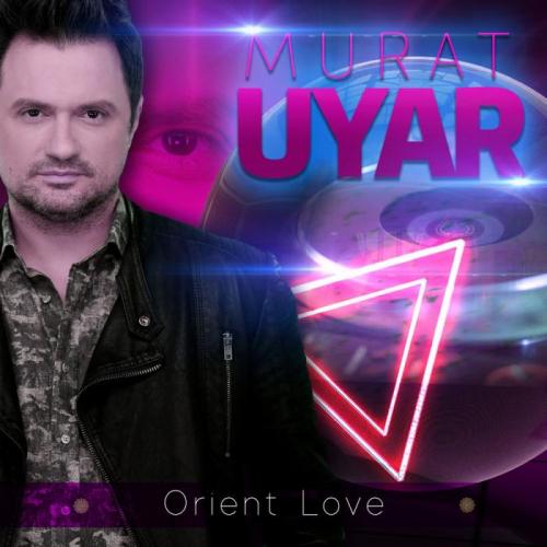 Murat Uyar - Orient Love (Original Mix)