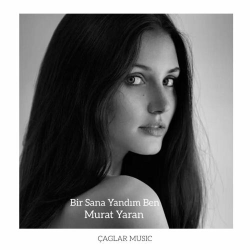 Bir Sana Yandım Ben (Remix) - Murat Yaran