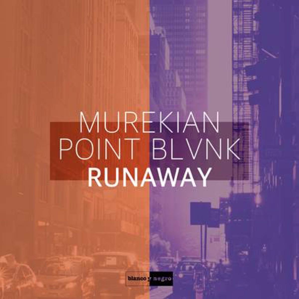 Runaway - MureKian & Point Blvnk