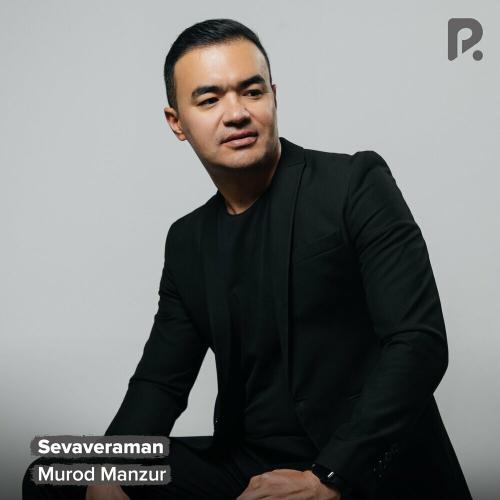 Murod Manzur - Sevaveraman
