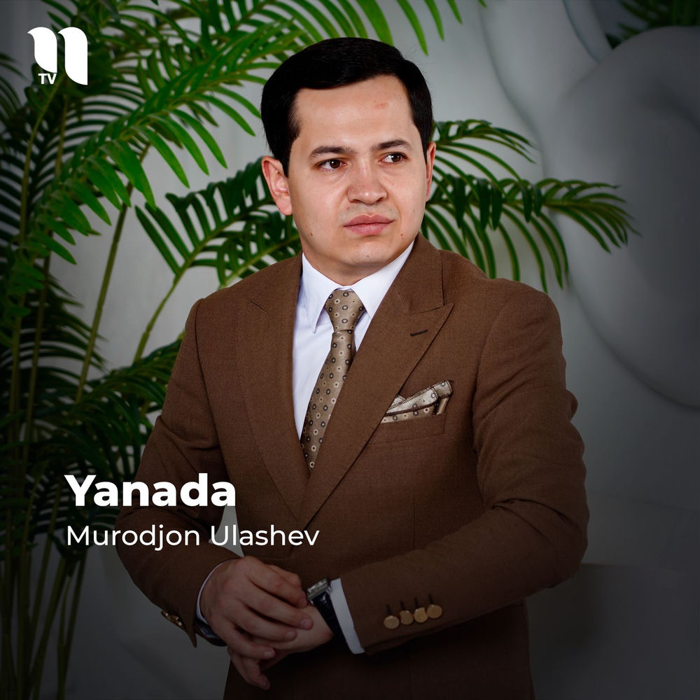 Yanada - Murodjon Ulashev