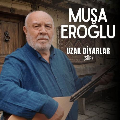 Musa Eroglu - Uzak Diyarlar