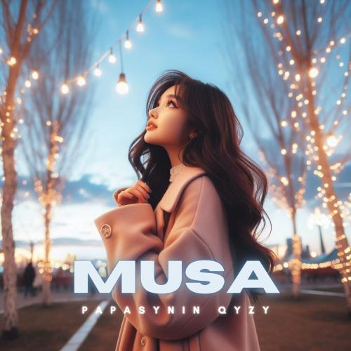 Musa - Papasynyń qyzy