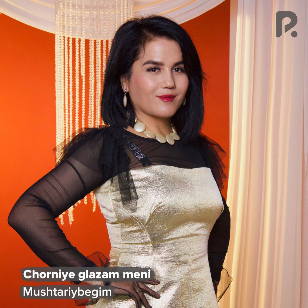 Chorniye Glazam Meni - Mushtariybegim