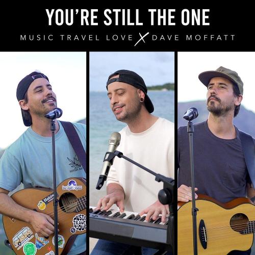 You're Still the One - Music Travel Love, Dave Moffatt