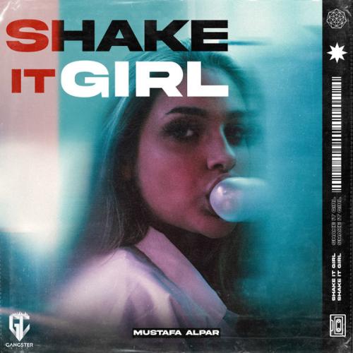 MUSTAFA ALPAR - Shake It Girl