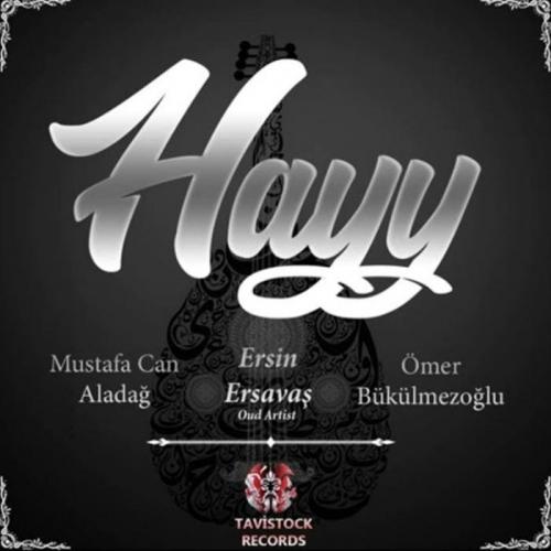 Mustafa Can Aladağ & Ersin Ersavaş & Ömer Bükülmezoğlu - Hayy (Original Mix)