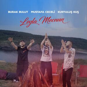 Leyla Mecnun - Mustafa Ceceli, Burak Bulut, Kurtuluş Kuş