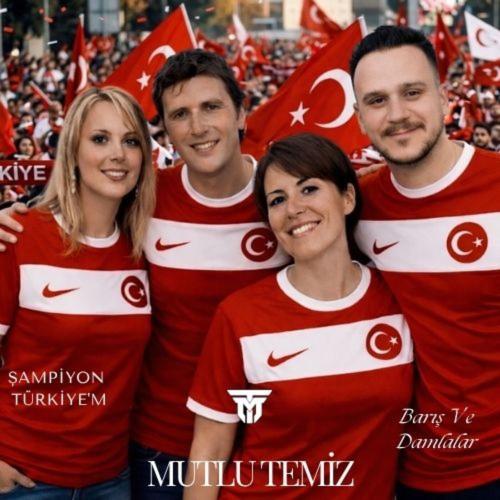 Mutlu Temiz & Barış Ve Damlalar - Şampiyon Türkiye (Bu Futbol Aşkımızı Duysunlar Duyursunlar)
