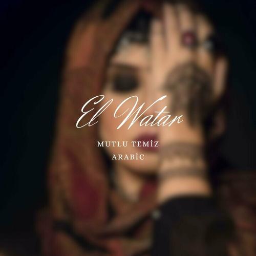 Mutlu Temiz - El Watar (Arabic)