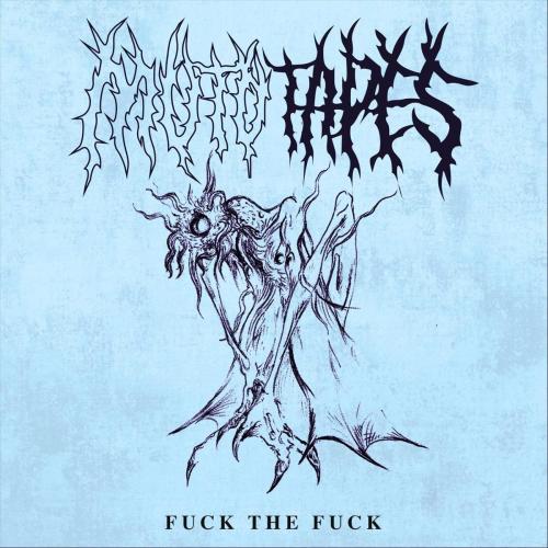 Muto Tapes - Fuck the Fuck