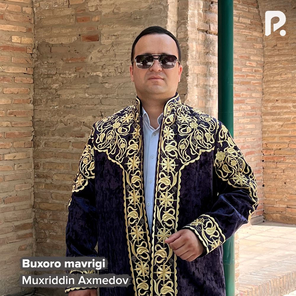 Buxoro Mavrigi - Muxriddin Axmedov