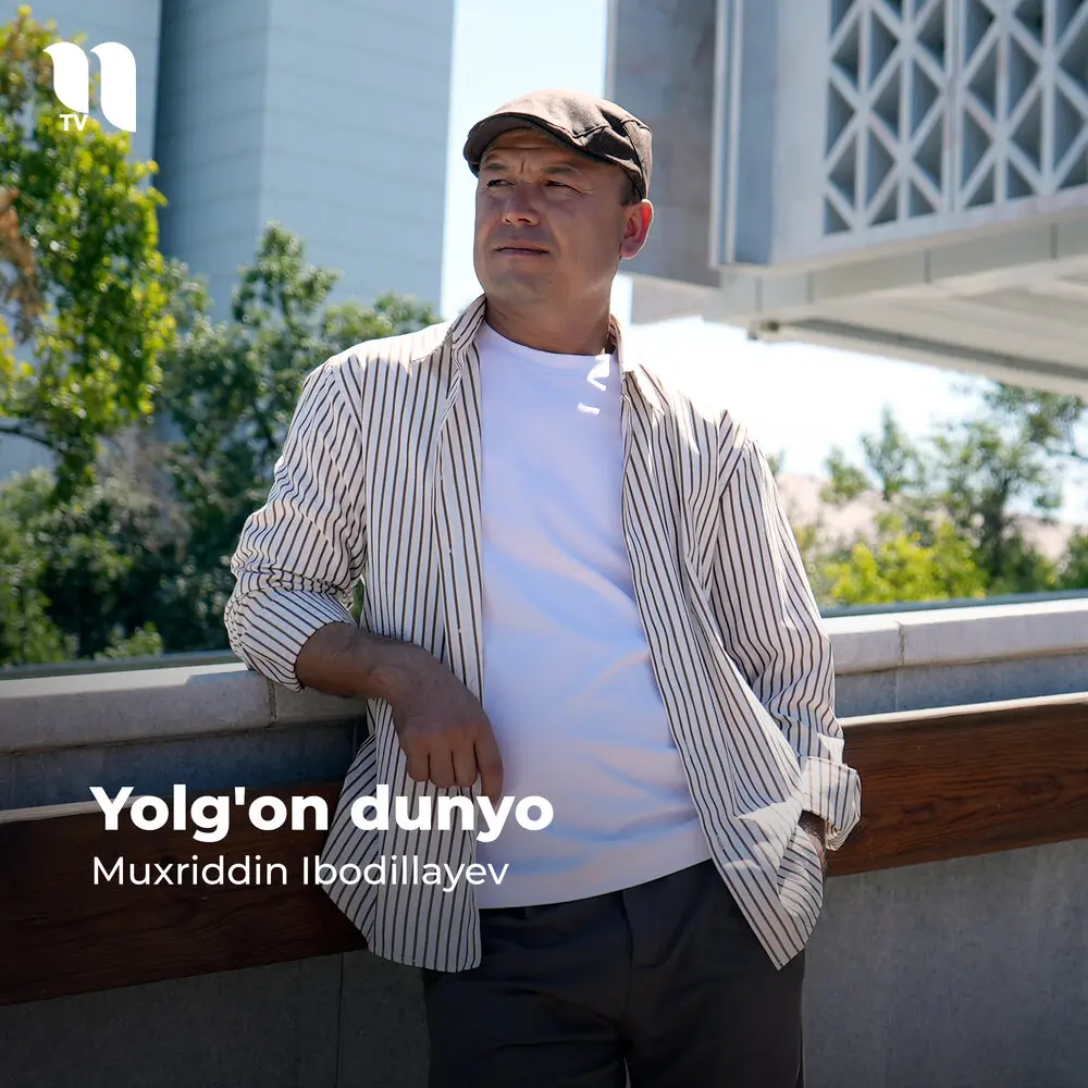 Yolg'on Dunyo - Muxriddin Ibodillayev
