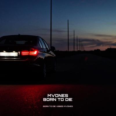 MVDNES - BORN TO DIE