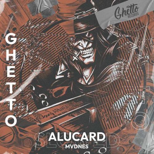 Alucard - MVDNES, Ghetto
