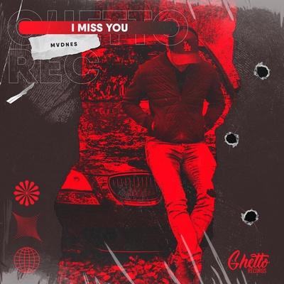 I Miss you - MVDNES