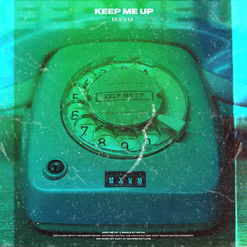 Keep Me Up - MXVM