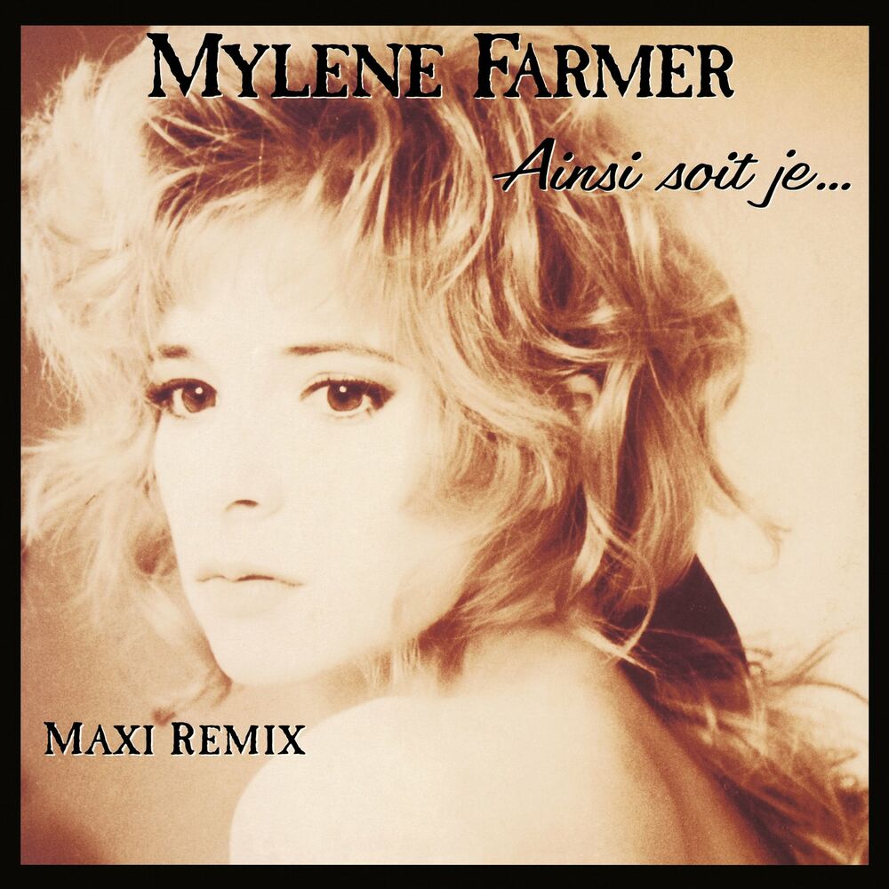Ainsi Soit Je... (Single Version) - Mylène Farmer