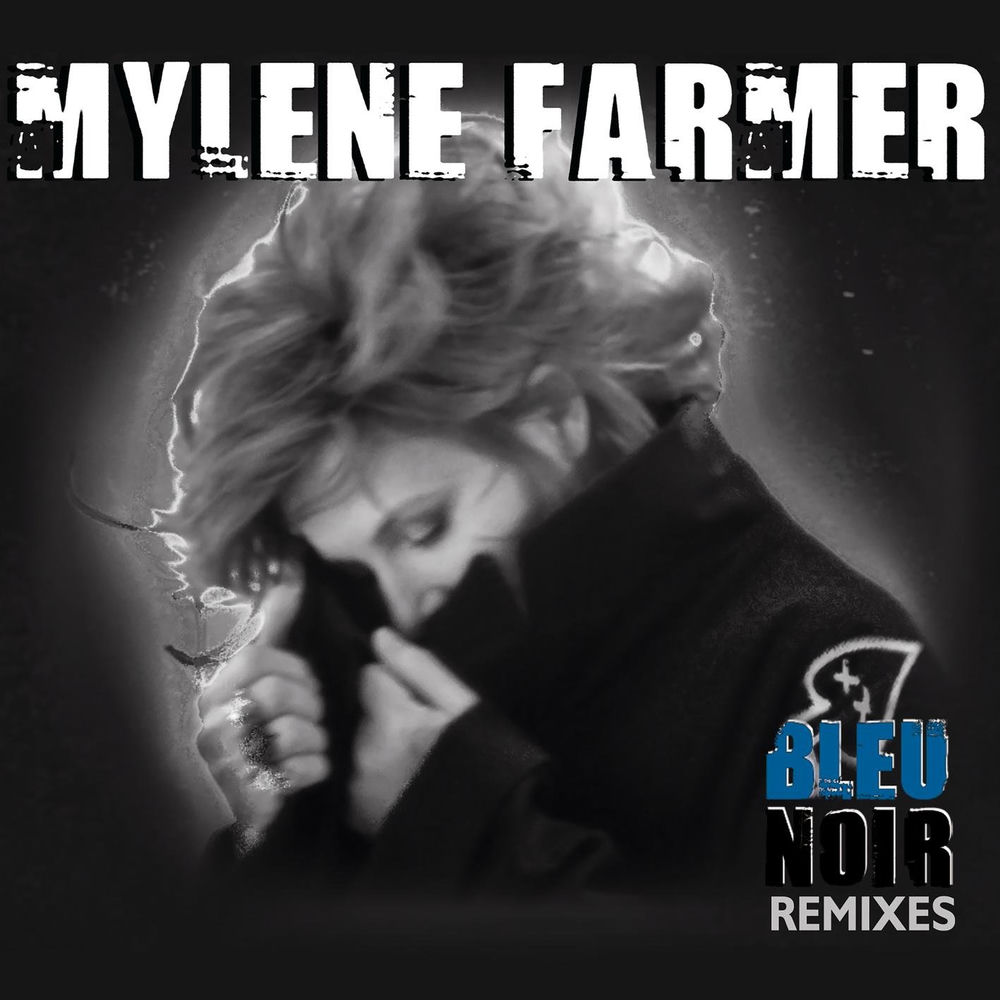 Mylène Farmer feat. Jeremy Hills - Bleu Noir (Jeremy Hills Dub Remix)