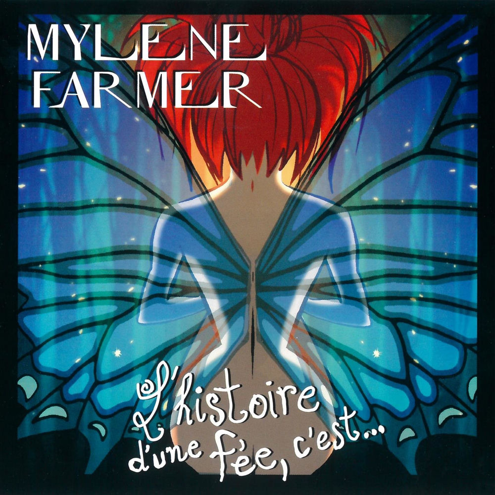 Mylène Farmer - L'histoire D'une Fée, C'est