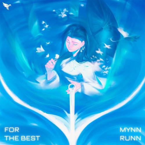 Mynn & Runn - For The Best