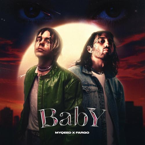 Baby - Myqeed feat. Fargo