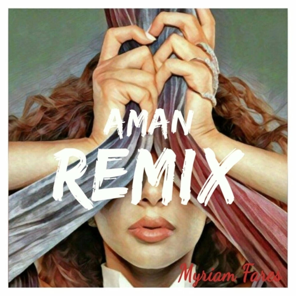 Aman (Roy Malakian Remix) (Feat. Roy Malakian) - Myriam Fares feat. Roy Malakian