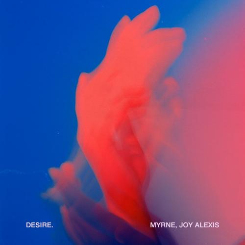 Desire - Myrne feat. Joy Alexis