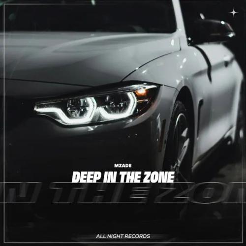Deep in the Zone - Mzade