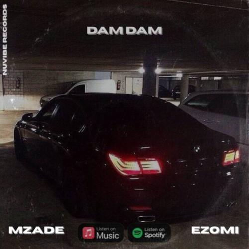 Mzade & Ezomi - Dam Dam