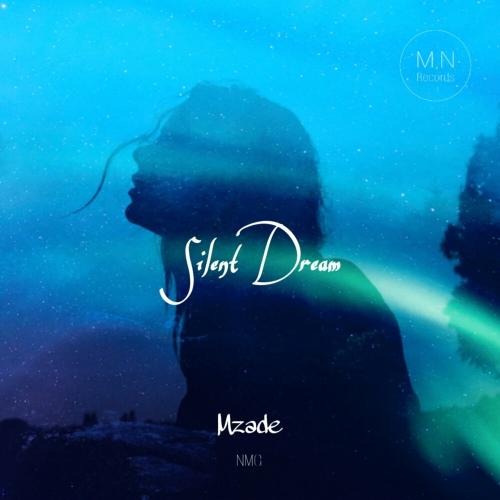 Silent Dream - Mzade & NMG