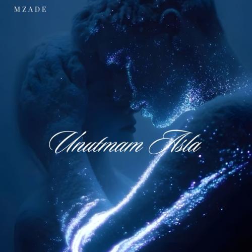 Mzade - Unutmam Asla